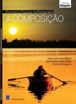 Coleção Primeiros Passos na Fotografia - A Composição