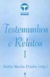 Testemunhos e Relatos I