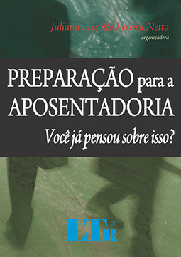 Preparação para a aposentadoria: Você já pensou sobre isso?