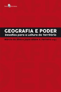Geografia e poder: desafios para a leitura do território
