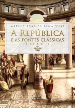 A república e as fontes clássicas - Livro I