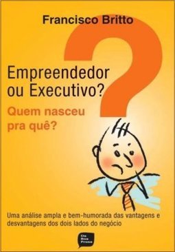 EMPREENDEDOR OU EXECUTIVO