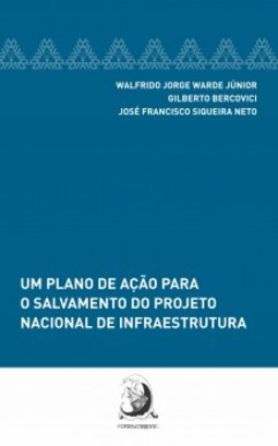 Um plano de ação para o salvamento do projeto nacional de infraestrutura