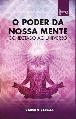 O poder da nossa mente conectado ao universo
