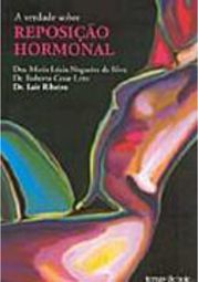 A Verdade Sobre Reposição Hormonal
