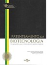 Patenteamento em biotecnologia: um guia prático para os elaboradores de pedidos de patente
