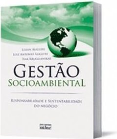 GESTÃO SOCIOAMBIENTAL: Responsabilidade e Sustentabilidade do Negócio