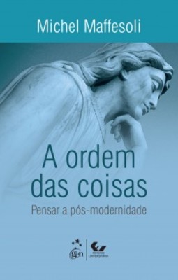 A ordem das coisas: Pensar a pós-modernidade