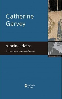 A brincadeira: a criança em desenvolvimento