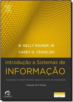 Introducao A Sistemas De Informacao - Apoiando E Transformando Negocios Na Era Da Mobilidade