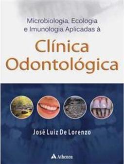 Microbiologia e Ecologia Aplicada à Clinica Odontológica