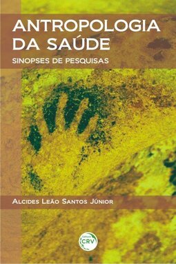Antropologia da saúde: sinopses de pesquisas