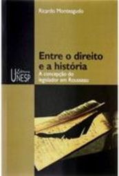Entre o Direito e a História: a Concepção do Legislador em Rousseau