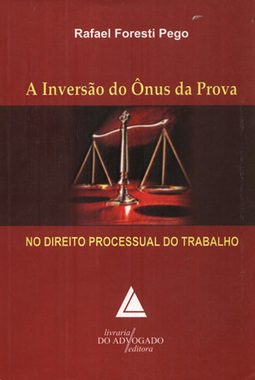 Inversão do ônus da prova no direito processual do trabalho