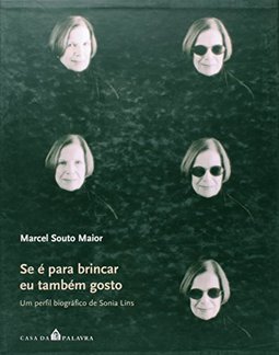 Se é para Brincar Eu Também Gosto: um Perfil Biográfico de Sonia Lins