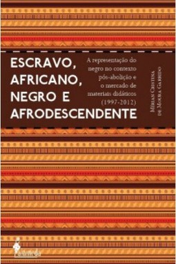 Escravo, africano, negro e afrodescendente