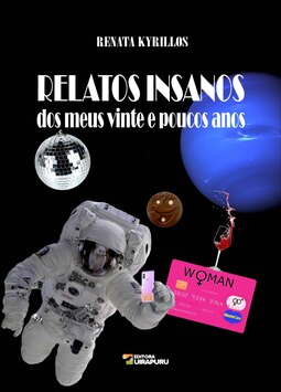 Relatos insano dos meus vinte e poucos anos