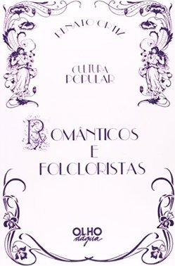 Românticos e Folcloristas: Cultura Popular