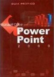 Power Point 2000: Guia Prático