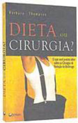 Dieta ou Cirurgia? o que Você Precisa Saber Sobre as Cirurgias de...
