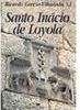 Santo Inácio de Loyola: Nova Biografia