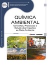 Química ambiental: conceitos, processos e estudo dos impactos ao meio ambiente