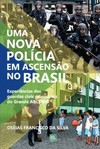 Uma nova polícia em ascensão no Brasil: experiências das guardas civis municipais do Grande ABCMR