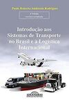 Introdução aos Sistemas de Transporte no Brasil e à Logística Internacional