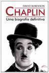 Chaplin - Uma Biografia Definitiva