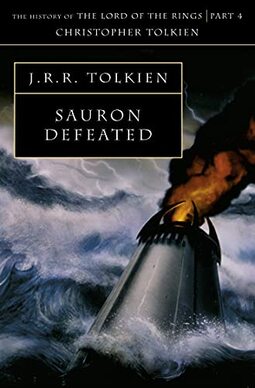 Sauron Defeated: J.R.R. Tolkien: Book 9
