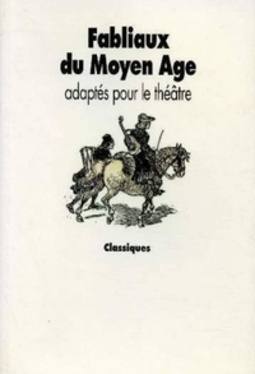 Fabliaux du Moyen Age (Classiques)