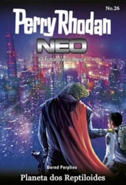 Planeta dos Reptiloides (Perry Rhodan Neo #26)