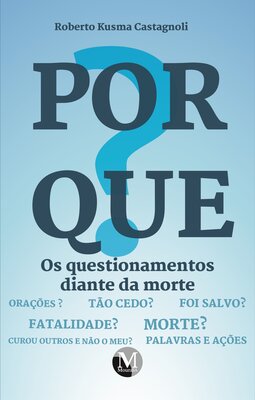 Porque? os questionamentos diante da morte