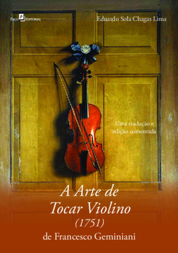 A arte de tocar violino (1751) de Francesco Geminiani: uma tradução e Edição Comentada