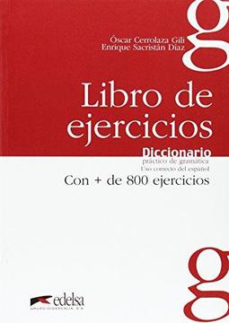 Diccionario Práctico de Gramática - Uso Correcto del Español - Libro de Ejercicios
