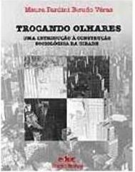 Trocando Olhares: uma Introdução à Construção Sociológica da Cidade