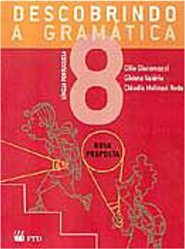 Descobrindo a Gramática: Nova Proposta - 8 série - 1 grau