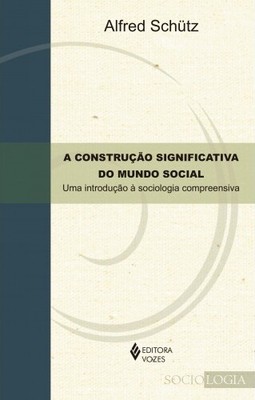 A Construção significativa do mundo social