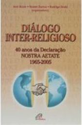 Diálogo Inter-religioso: 40 anos da declaração Nostra-Aetate 1965-2005