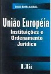 União Européia: Instituições e Ordenamento Jurídico