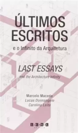 Ultimos Escritos - e o Infinito da Arquitetura