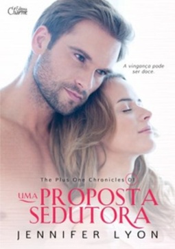 Uma Proposta Sedutora (The Plus One Chronicles  #1)