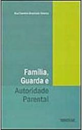 Família, Guarda e Autoridade Parental