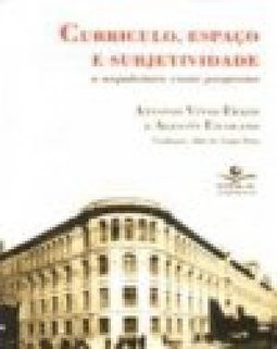 Currículo, Espaço e Subjetividade