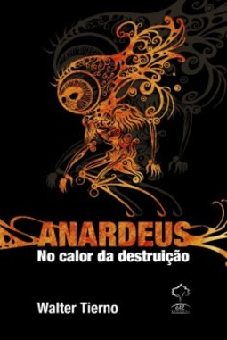 Anardeus: no calor da destruição