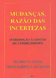 Mudanças, Razão das Incertezas