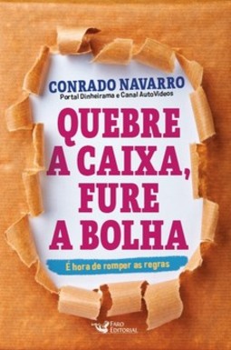 Quebre a caixa, fure a bolha: é hora de romper as regras