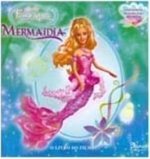 Barbie Fairytopia: Mermaidia: o Livro do Filme