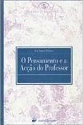 Pensamento e a Acção do Professor, O - Importado