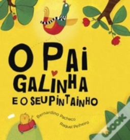 O Pai Galinha e o seu Pintainho